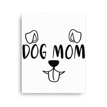 Load image into Gallery viewer, Dog Mom Canvas