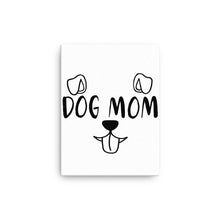 Load image into Gallery viewer, Dog Mom Canvas