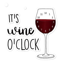 Load image into Gallery viewer, Wine o'clock Sticker