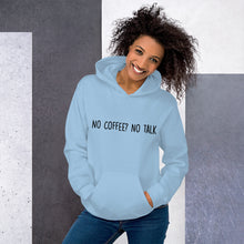 Load image into Gallery viewer, No Coffee? No Talk Hoodie
