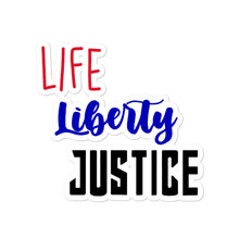Load image into Gallery viewer, Life Liberty Justice Sticker
