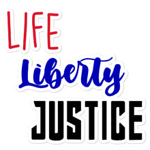 Load image into Gallery viewer, Life Liberty Justice Sticker
