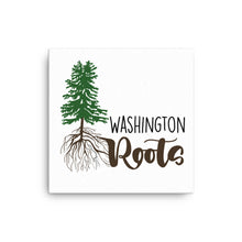 Load image into Gallery viewer, Washington Roots Canvas
