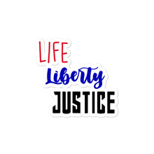 Load image into Gallery viewer, Life Liberty Justice Sticker
