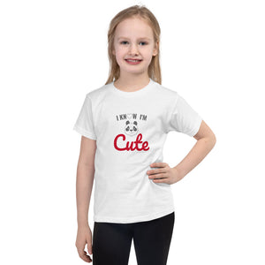 I know I'm Cute Short Sleeve Kids T-shirt